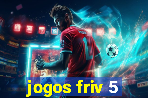 jogos friv 5